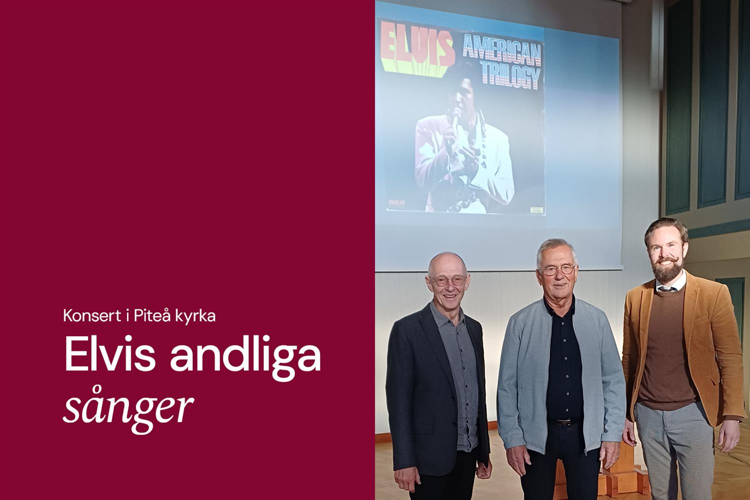 Konsert med Elvis andliga sånger i Piteå kyrka.